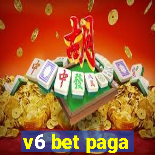 v6 bet paga